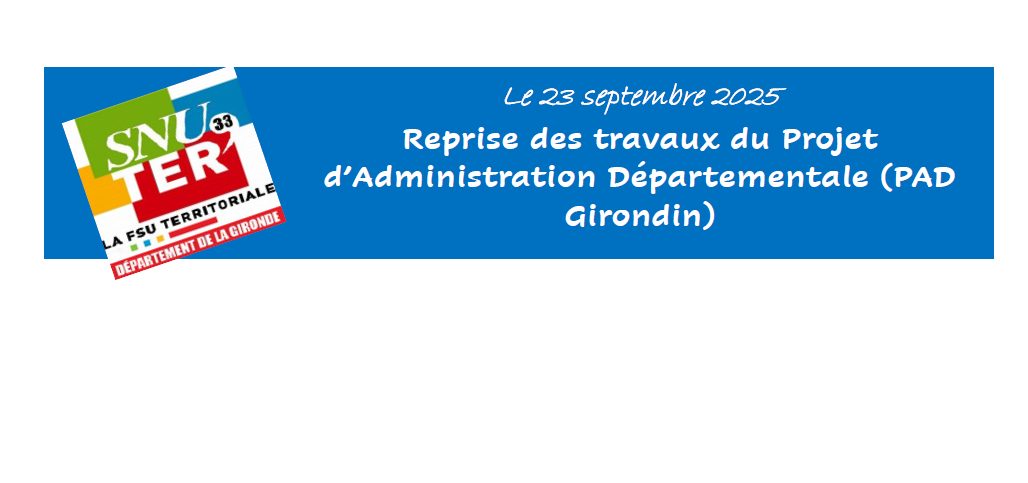 Reprise des travaux du Projet d’Administration Départementale (PAD Girondin)